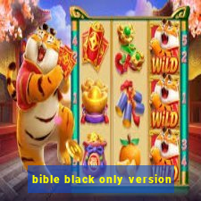 bible black only version